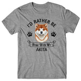 I'd rather be home with my Akita T-shirt