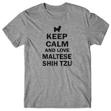 Keep calm and love Maltese Shih Tzu T-shirt