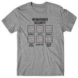 Weimaraner Security T-shirt
