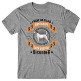 I have an O.J.R.D - Obsessive Jack Russell Disorder T-shirt