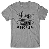 Dogs are my favorite People T-shirt