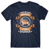 I have an O.G.R.D - Obsessive Golden Retriever Disorder T-shirt