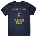 Come to the bark side (Doberman) T-shirt