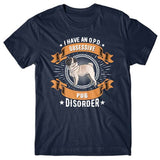 I have an O.P.D - Obsessive Pug Disorder T-shirt