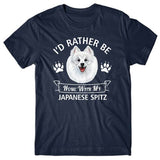 I'd rather be home with my Japanese Spitz T-shirt