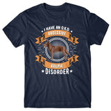 I have an O.K.D - Obsessive Kelpie Disorder T-shirt