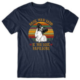 Raise your hand if you love Papillons T-shirt