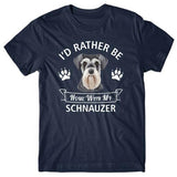 i'd-rather-be-home-with-schnauzer-tshirt