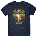 Raise your hand if you love Boxers T-shirt