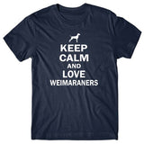 Keep calm and love Weimaraner T-shirt