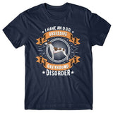 I have an O.G.D - Obsessive Greyhound Disorder T-shirt