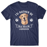 I'd rather stay home with my Labrador Retriever T-shirt