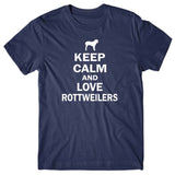 Keep calm and love Rottweilers T-shirt