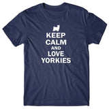 Keep calm and love Yorkies T-shirt