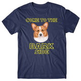 Come to the Bark side (Corgi) T-shirt