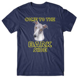 Come to the Bark side (Greyhound) T-shirt
