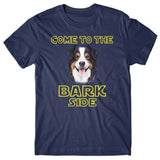 Come to the Bark side (Australian Shepherd) T-shirt