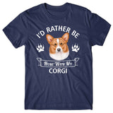 I'd rather stay home with my Corgi T-shirt