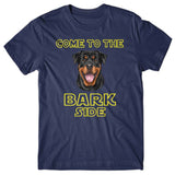 Come to the Bark side (Rottweiler) T-shirt