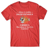 Silence is Golden unless you have a Boxer T-shirt