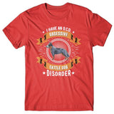 I have an O.C.D.D - Australian Cattle Dog Disorder T-shirt