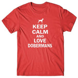 Keep calm and love Dobermans T-shirt