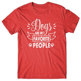 Dogs are my favorite People T-shirt