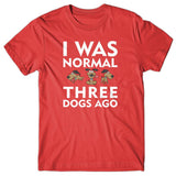 i-was-normal-3-dogs-ago-comic-t-shirt