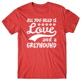 All you need is Love and Greyhound T-shirt