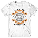 I have an O.J.R.D - Obsessive Jack Russell Disorder T-shirt