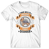 I have an O.Y.D - Obsessive Yorkie Disorder T-shirt