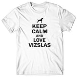 Keep calm and love Vizslas T-shirt