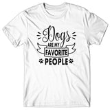 Dogs are my favorite People T-shirt