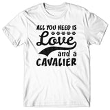 All you need is Love and Cavalier T-shirt