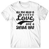 All you need is Love and Shiba Inu T-shirt
