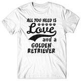 All you need is Love and Golden Retriever T-shirt