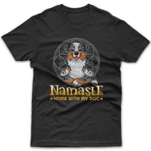 namaste-home-with-my-australian-shepherd-t-shirt