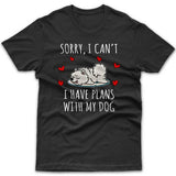 Sorry, I have plans with my dog (Japanese Spitz) T-shirt