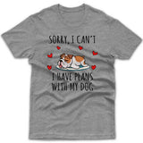 sorry-i-have-plans-with-my-bulldog-t-shirt