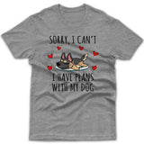 sorry-i-have-plans-with-my-german-shepherd-t-shirt
