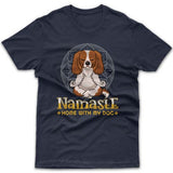 Namaste home with my dog (Cavalier) T-shirt