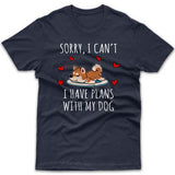 Sorry, I have plans with my dog (Akita) T-shirt