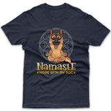 Namaste home with my dog (German Shepherd) T-shirt