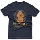 Namaste home with my dog (Poodle) T-shirt