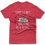 Sorry, I have plans with my dog (Dalmatian) T-shirt