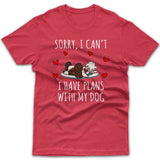 Sorry, I have plans with my dog (Papillon) T-shirt