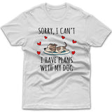 Sorry, I have plans with my dog (Whippet) T-shirt