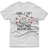 Sorry, I have plans with my dog (Japanese Spitz) T-shirt
