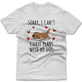 Sorry, I have plans with my dog (Cocker Spaniel) T-shirt