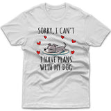Sorry, I have plans with my dog (Greyhound) T-shirt